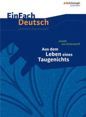 Obrázok produktu pre Aus dem Leben eines Taugenichts. EinFach Deutsch Unterrichtsmodelle
