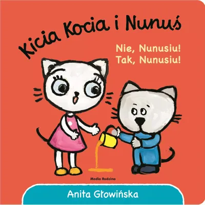Zdjęcie produktu dla Nunusiu! Tak, Nunusiu!. Kicia Kocia