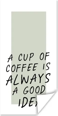Produktbild von MuchoWow® Poster Sprichwörter - Kaffee - Eine Tasse Kaffee ist immer eine gute Idee - Zitate 20x40 cm - Plakat - Foto