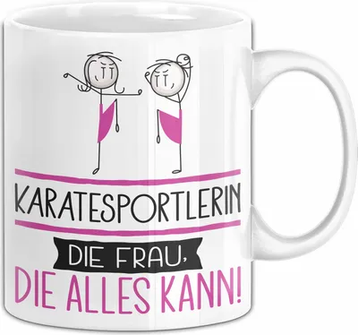 Produktbild von Karatesportlerin Geschenk Tasse Becher Die Frau Die Allen Kann Geschenkidee für eine Karatesportlerin Lustig (Weiß)