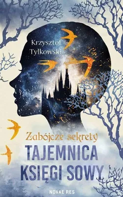 Productafbeelding van Dodelijke geheimen. Het mysterie van het Uilenboek - Krzysztof Tylkowski