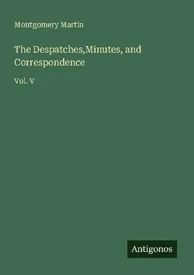 Produktbild von The Despatches,Minutes, and Correspondence