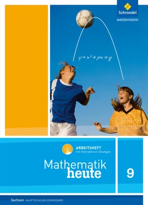 Produktbild von Mathematik heute 9. Arbeitsheft mit interaktiven Übungen. Hauptschulbildungsgang. Sachsen