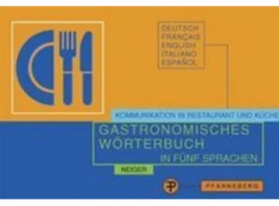 Obrázok produktu pre Gastronomisches Wörterbuch zur Übersetzung und Erklärung der Speisekarten in fünf Sprachen