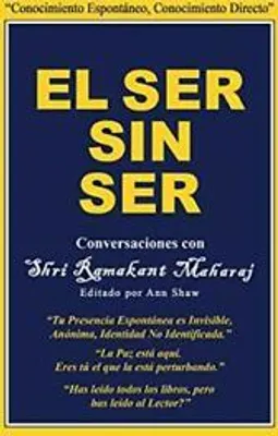 Zdjęcie produktu dla El Ser Sin Ser: Conversaciones Con Shri Ramakant Maharaj. Maharaj, Ramakant.