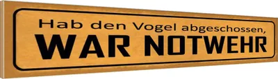 Produktbild von vianmo Holzschild 10x46 cm hab Vogel abgeschossen NOTWEHR Spruch Zitat