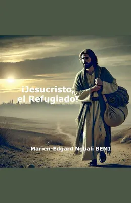 Produktbild von ¡Jesucristo, el Refugiado!