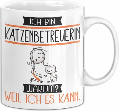 Produktbild von Katzenbetreuerin Tasse Geschenk Ich Bin Katzenbetreuerin Warum Weil Ich Es Kann Geschenkidee Geburtstag (Weiß)
