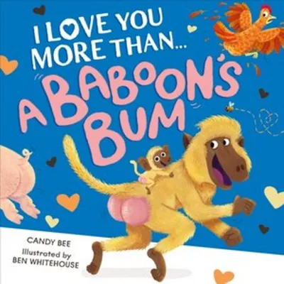 Zdjęcie produktu dla I Love You More Than a Baboon's Bum