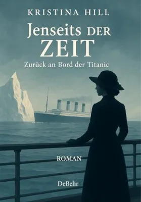 Obrázek produktu pro Jenseits der Zeit - Zurück an Board der Titanic - ROMAN