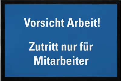 Produktbild von Fußmatte lustig Vorsicht Arbeit! Zutritt nur für Mitarbeiter ironischer Spruch Büro rutschfest & waschbar Moonworks® blau 60x40cm