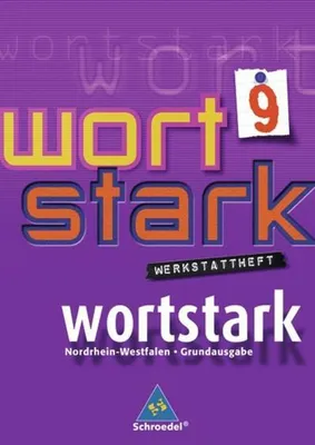 Produktbild von wortstark - Hauptschulen in Nordrhein-Westfalen - Ausgabe 2008: Werkstattheft 9
