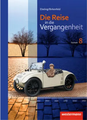 Image de Die Reise in die Vergangenheit 8. Schulbuch. Sachsen