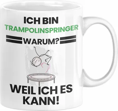 Produktbild von Trampolinspringer Geschenk Tasse Lustiger Spruch Ich Bin Trampolinspringer Warum Weil Ich Es Kann Geschenkidee Bester Trampolinspringer Geburtstag Kaffee-Becher (Weiß)