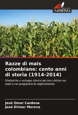 Produktbild von Kolumbianische Maisrassen: Ein Jahrhundert Geschichte (1914-2014)