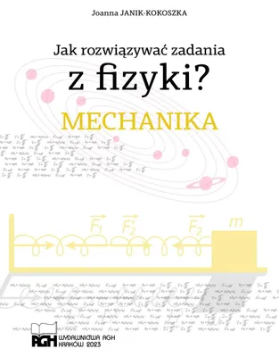 Productafbeelding van Jak rozwiązywać zadania z fizyki? Mechanika - poradnik dla studentów