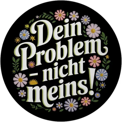 Produktbild von Dein Problem - nicht meins Blumensprache Magnet mit Flaschenöffner rund