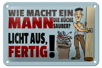 Produktbild von Blechschild Spruch 18x12cm wie macht ein Mann Küche sauber