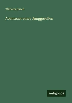 Immagine prodotto di Abenteuer eines Junggesellen