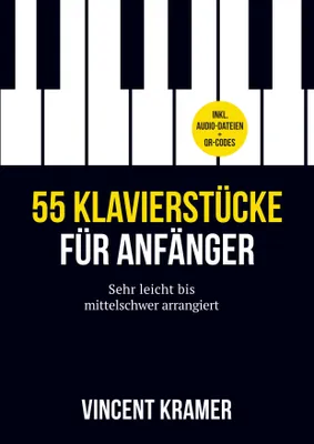 Produktbild von 55 Klavierstücke für Anfänger - sehr leicht bis mittelschwer arrangiert - inkl. Audio-Dateien + QR-Codes