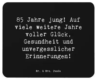 Produktbild von Mr. & Mrs. Panda Mousepad Spruch 85. Geburtstag Freude - Schwarz - Geschenk, besondere Anlässe, Gesundheit, Jubiläum, Mouse Pad, Geburtstagsgeschenk, Happy Birthday