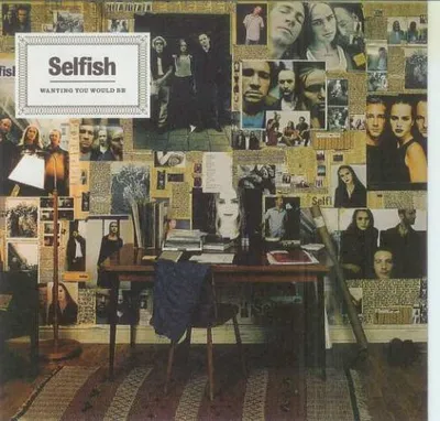 Produktbild von Selfish - Wanting You Would Be