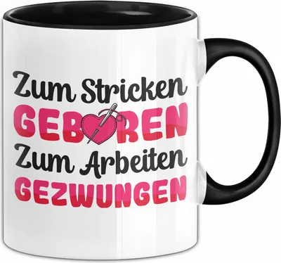 Produktbild von Stricken Tasse Geschenk Oma Mama Zum Stricken Geboren Zum Arbeiten Gezwungen Becher (Schwarz)
