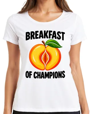 Productafbeelding van Ontbijt van Kampioenen. Perzik. Dubbelzinnig. Grappig. Humor voor volwassenen. Dames T-shirt, wit, maat XL