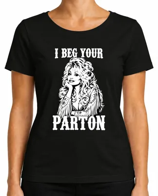 Productafbeelding van "I Beg Your Parton" Dolly T-shirt, country muziek, Nashville, fan, zangeres, retro, dames, zwart, maat L
