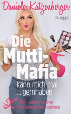 Produktbild von Katzenberger, D: Mutti-Mafia kann mich mal... gernhaben