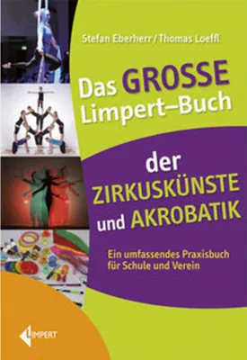 Image de Das große Limpert-Buch der Zirkuskünste und Akrobatik