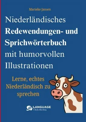 Produktbild von Niederländisches Redewendungen- und Sprichwörterbuch mit humorvollen Illustrationen