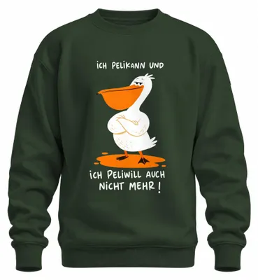 Imagen del producto de "Ich Pelikann" y "Peliwill" (no son declaraciones), sudadera sarcástica, color verde botella, talla M