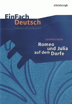 Produktbild von Romeo und Julia auf dem Dorfe. EinFach Deutsch Unterrichtsmodelle