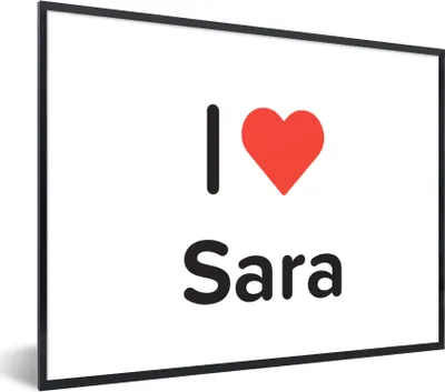 Produktbild von MuchoWow® Gerahmtes Poster Ich liebe - Sara - Mädchen 40x30 cm - Poster mit Schwarzem Bilderrahmen Wandposter Rahmen Foto Bilder - Kunstposter - Wanddekorationen
