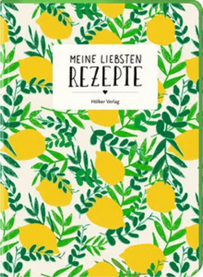 Produktbild von Meine liebsten Rezepte - Einschreibbuch (Zitronen)