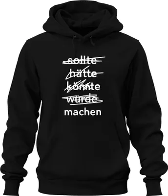 Produktbild von Hätte Könnte Würde Sollte Machen Motivationsspruch Anpacker Retro Uni Hoodie Kapuzenpullover, Schwarz, XL