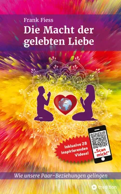 Produktbild von Die Macht der gelebten Liebe – Praxisbuch mit Übungen, Meditationen und Ritualen für Paare
