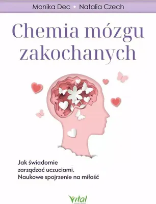 Produktbild von Die Chemie im Gehirn von Verliebten – Monika Dec, Natalia Czech