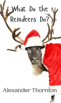 Produktbild von What Do the Reindeers Do?