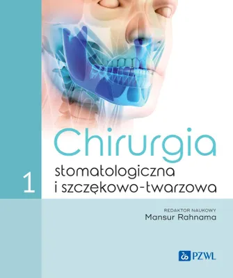 Produktbild von Chirurgia stomatologiczna i szczękowo-twarzowa Tom 1 - Mansur Rahnama
