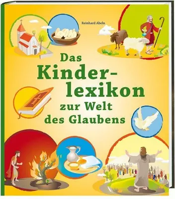 Produktbild von Das Kinderlexikon zur Welt des Glaubens