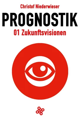 Produktbild von Prognostik 01: Zukunftsvisionen