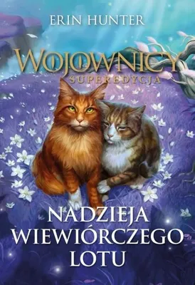 Image de Wojownicy. Nadzieja Wiewiórczego Lotu - Erin Hunter