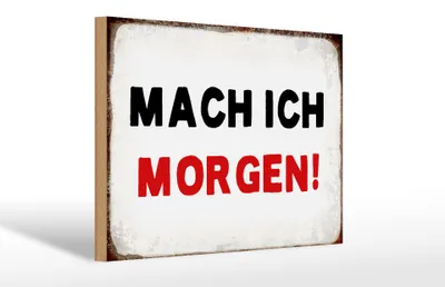 Produktbild von Holzschild Spruch 30x20cm mache ich morgen Retro