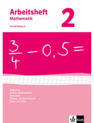 Produktbild von Arbeitsheft Mathematik 2. Neubearbeitung. Arbeitsheft mit Lösungsheft. Teilbarkeit, Brüche, Dezimalzahlen, Geometrie, Flächen- und Rauminhalte, Daten und Zufall. Klasse 6