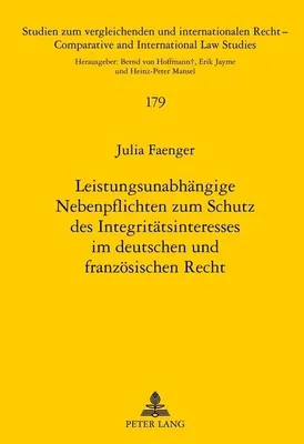 Zdjęcie produktu dla Leistungsunabhängige Nebenpflichten zum Schutz des Integritätsinteresses im deutschen und französischen Recht