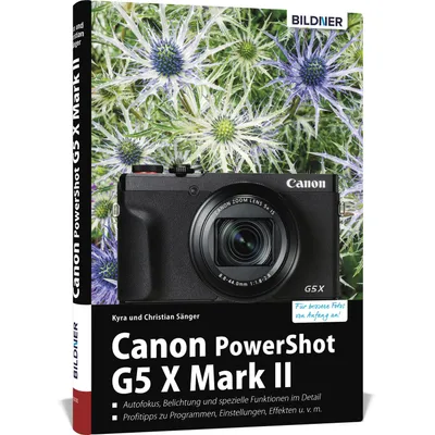 Produktbild von Canon PowerShot G5 X Mark II - Das umfangreiche Praxisbuch zu Ihrer Kamera
