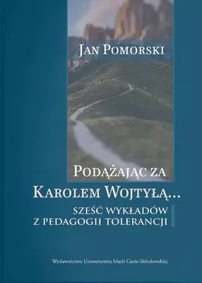 Obrázok produktu pre Podążając za Karolem Wojtyłą... Sześć wykładów z pedagogiki tolerancji