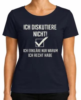 Imagen del producto de Camiseta para mujer con el texto: "No discuto, siempre tengo razón. ¡Qué divertido!", color azul marino, talla 3XL
